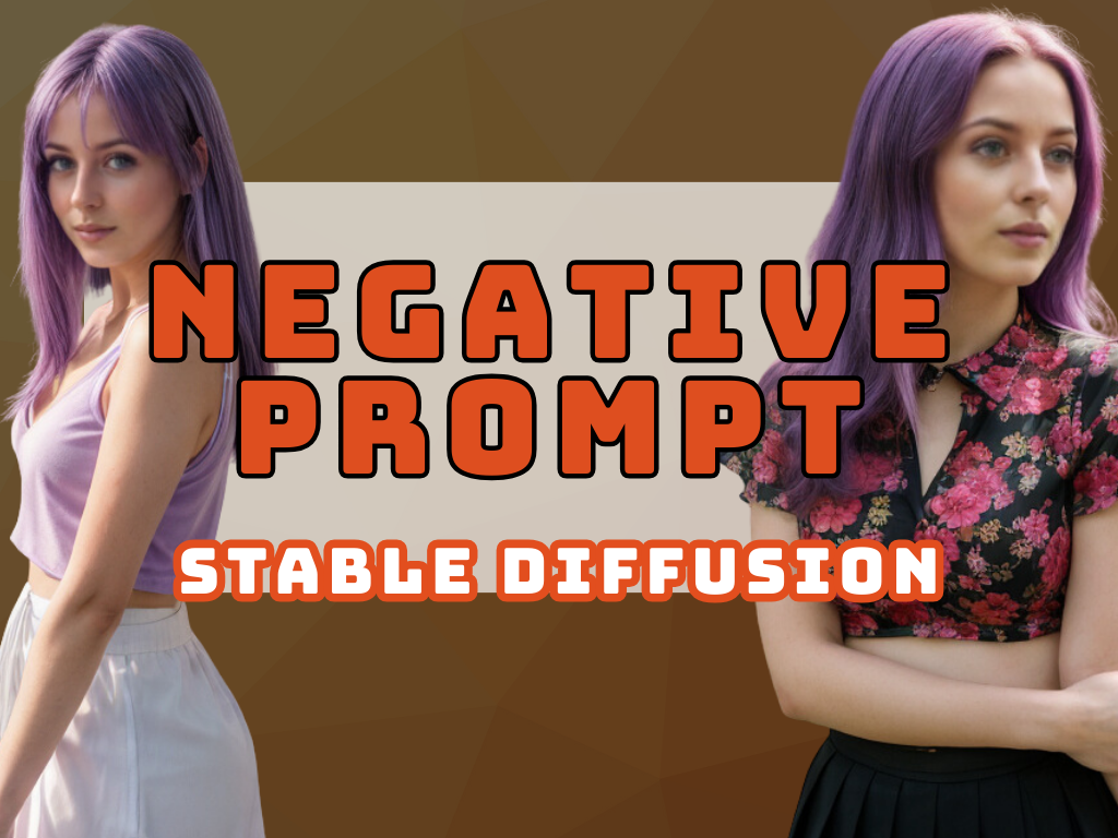 Negative Prompts - Stable Diffusion